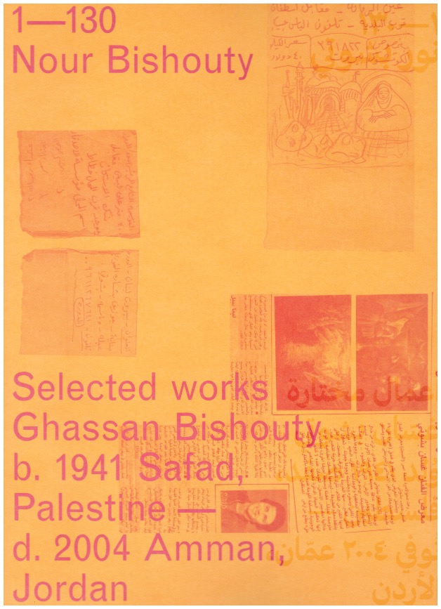 BISHOUTY, Nour; KORCZYNSKI, Jacob (ed.) - 1—130: Selected works Ghassan Bishouty b.1941 Safad, Palestine — d.2004 Amman, Jordan